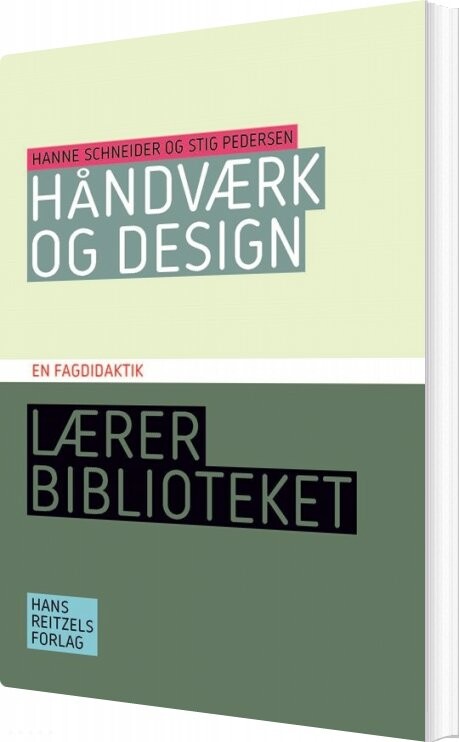 Håndværk Og Design - En Fagdidaktik - Stig Pedersen - Bog - Hans Reitzels Forlag
