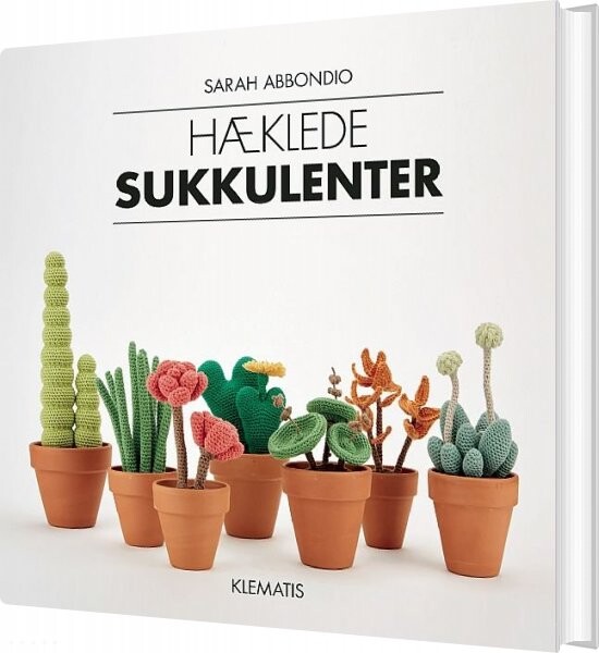 Hæklede Sukkulenter - Sarah Abbondio - Bog - Klematis