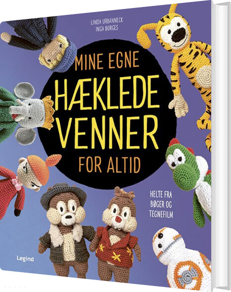 Mine Egne Hæklede Venner For Altid - Sophie Kirschbaum - Bog - Legind