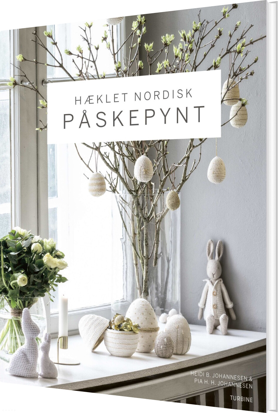 Hæklet Nordisk Påskepynt - Heidi B. Johannesen - Bog - Turbine