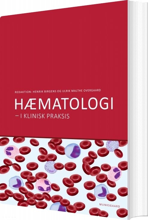 Hæmatologi I Klinisk Praksis - Henrik S. Birgens - Bog - Munksgaard