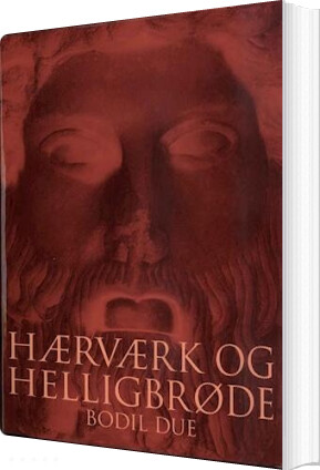 Hærværk Og Helligbrøde - Bodil Due - Bog - Tidsskriftet Sfinx