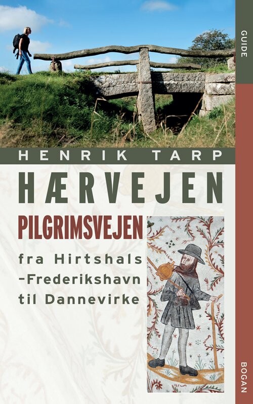 Hærvejen - Pilgrimsvejen Fra Hirthshals Til Dannevirke - Henrik Tarp - Bog - Hovedland