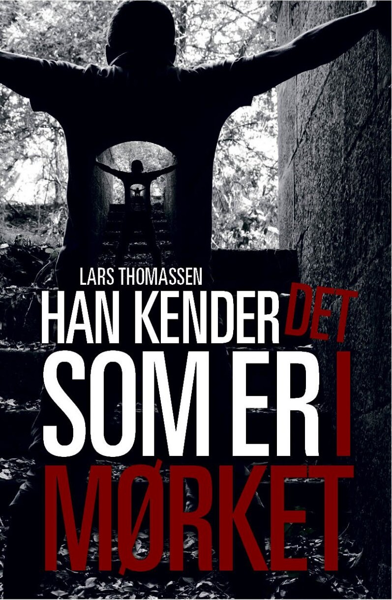Han Kender Det Som Er I Mørket - Lars Thomassen - Bog - Månen