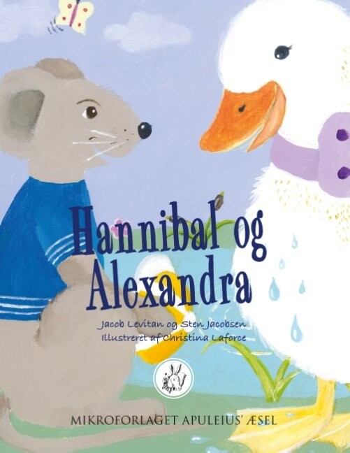 Hannibal Og Alexandra - Sten Jacobsen - Bog - Forlaget Apuleius æsel
