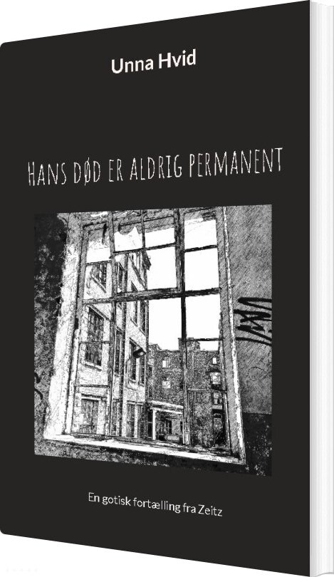 Hans Død Er Aldrig Permanent - Unna Hvid - Bog - Books On Demand