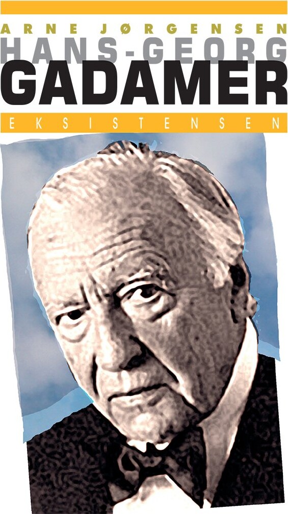 Hans-georg Gadamer - Arne A. Jørgensen - Bog - Eksistensen