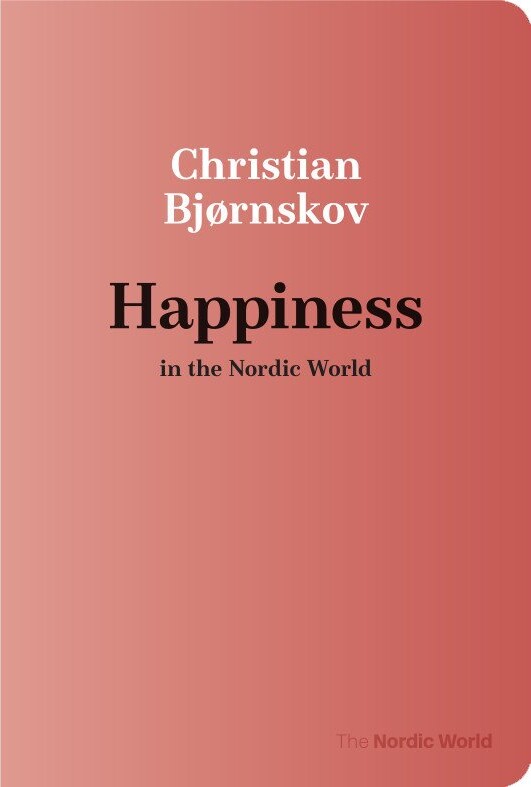 Happiness - Christian Bjørnskov - English Book - Aarhus Universitetsforlag