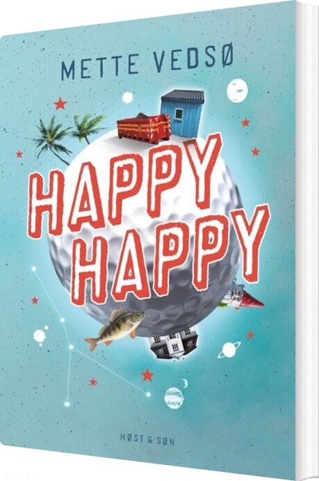 Happy Happy - Mette Vedsø - Bog - Høst & Søn