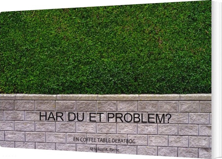 Har Du Et Problem? - Mikael K. Bjerre - Bog - Ren&skær
