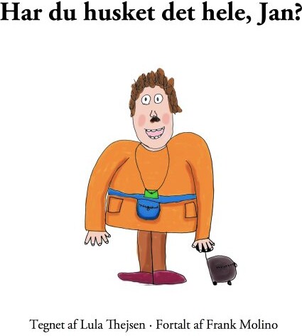 Har Du Husket Det Hele, Jan ? - Frank Molino - Bog - Hasseris Midtby