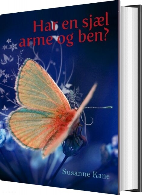 Har En Sjæl Arme Og Ben? - Susanne Kane - Bog - Books On Demand