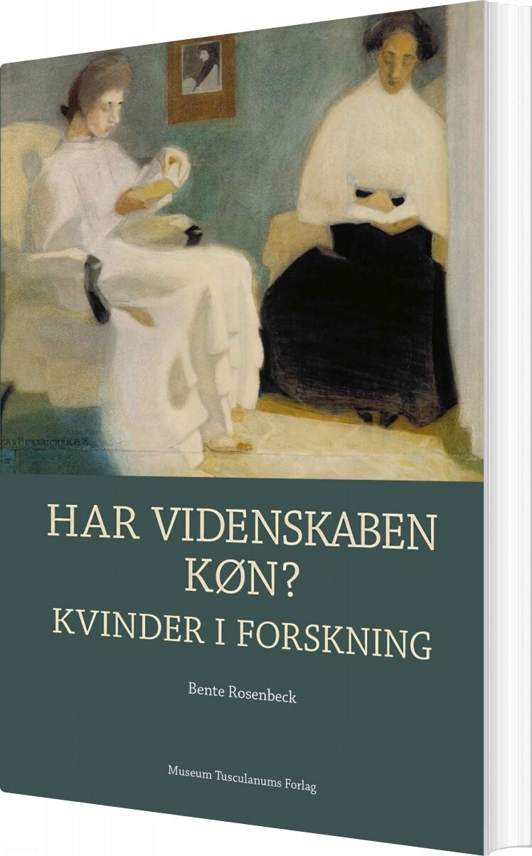 Har Videnskaben Køn? - Bente Rosenbeck - Bog - Museum Tusculanums Forlag