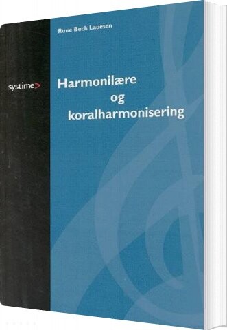 Harmonilære Og Koralharmonisering - Rune Bech Lauesen - Bog - Systime