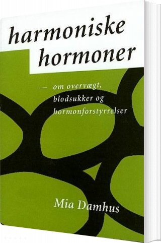 Harmoniske Hormoner - Mia Damhus - Bog - Forlaget Klitrosen