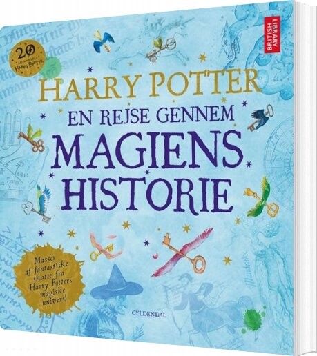Harry Potter: En Rejse Gennem Magiens Historie - Bog - Gyldendal
