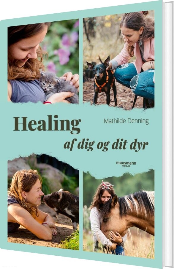 Healing - Af Dig Og Dit Dyr - Mathilde Denning - Bog - Muusmann Forlag