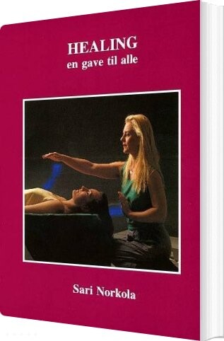 Healing - Sari Norkola - Bog - Forlaget Klitrosen