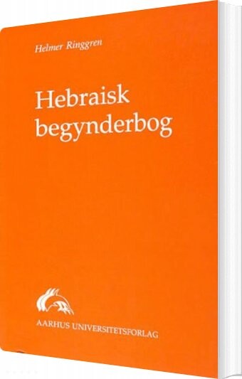 Hebraisk Begynderbog - Helmer Ringgren - Bog - Aarhus Universitetsforlag