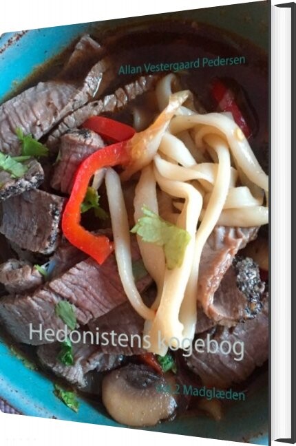 Hedonistens Kogebog - Allan Vestergaard Pedersen - Bog - Books On Demand