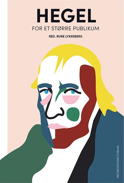Hegel - For Et Større Publikum - Rune Lykkeberg - Bog - Informations Forlag