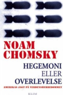Hegemoni Eller Overlevelse - Noam Chomsky - Bog - Klim