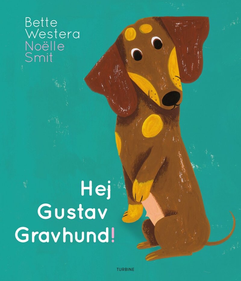 Hej Gustav Gravhund! - Bette Westera - Bog - Turbine