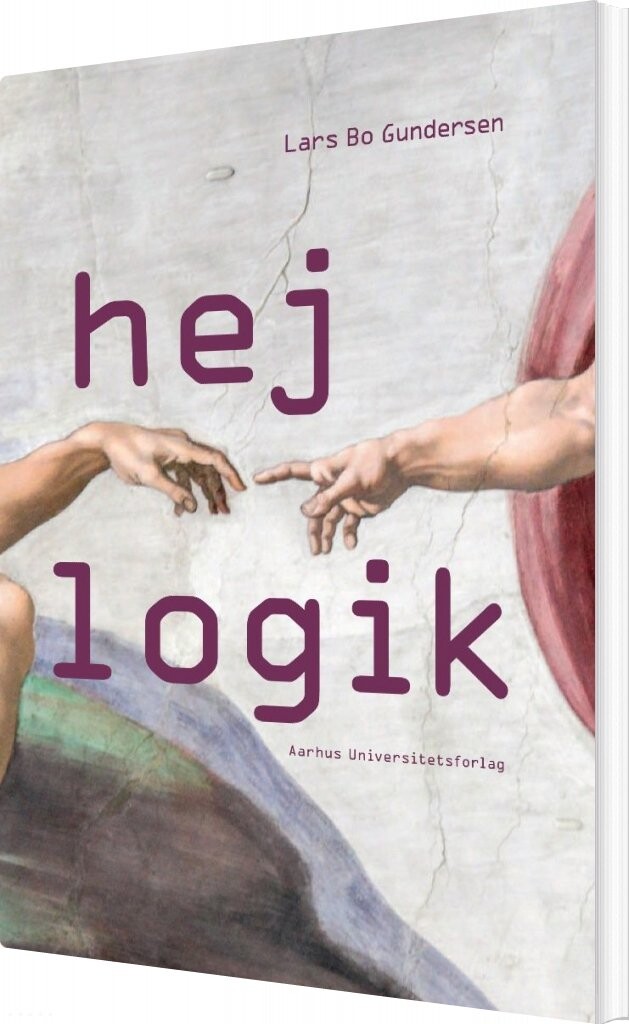Hej Logik - Lars Bo Gundersen - Bog - Aarhus Universitetsforlag