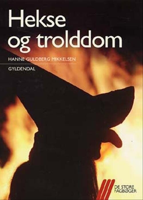 Hekse Og Trolddom - Hanne Guldberg Mikkelsen - Bog - Gyldendal