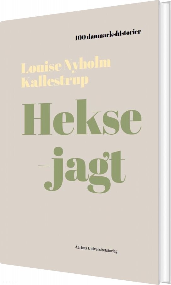Heksejagt - Louise Nyholm Kallestrup - Bog - Aarhus Universitetsforlag