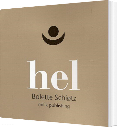Hel - Bolette Schiøtz - Bog - Milik Publishing