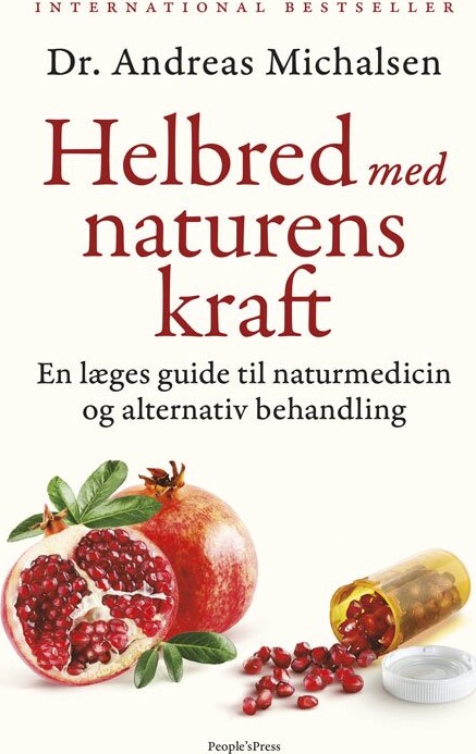 Helbred Med Naturens Kraft - Andreas Michalsen - Bog - Peoples Press