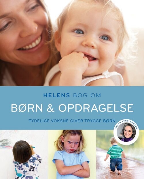 Helens Bog Om Børn & Opdragelse - Helen Lyng Hansen - Bog - Gads Forlag