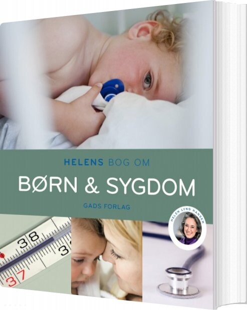 Helens Bog Om Børn & Sygdom - Helen Lyng Hansen - Bog - Gads Forlag