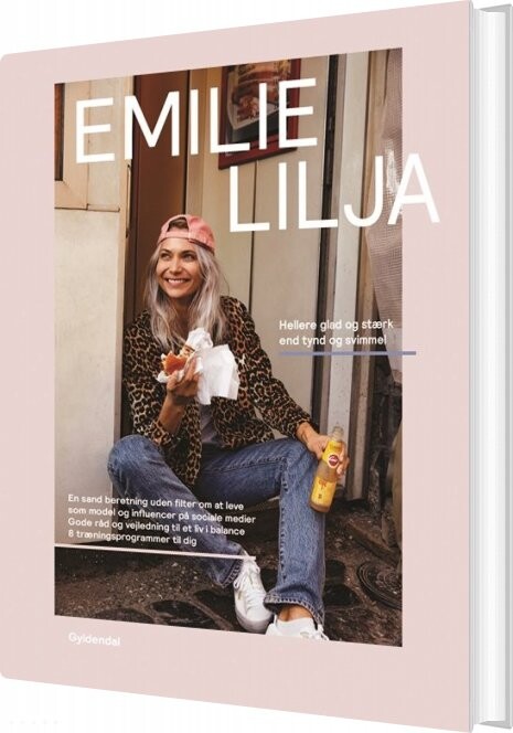 Hellere Glad Og Stærk End Tynd Og Svimmel - Emilie Christine Lilja Hansen - Bog - Gyldendal