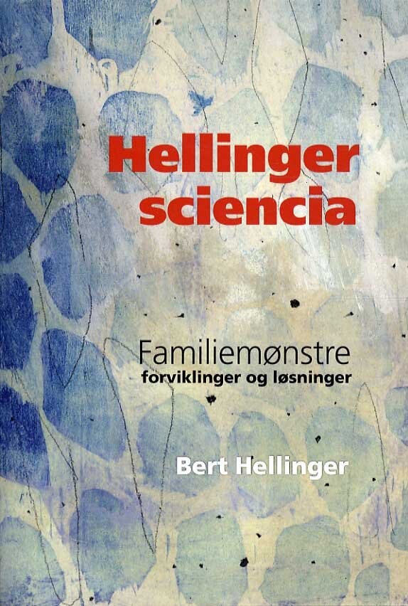 Hellinger Sciencia - Bert Hellinger - Bog - Forlaget Familieopstiller