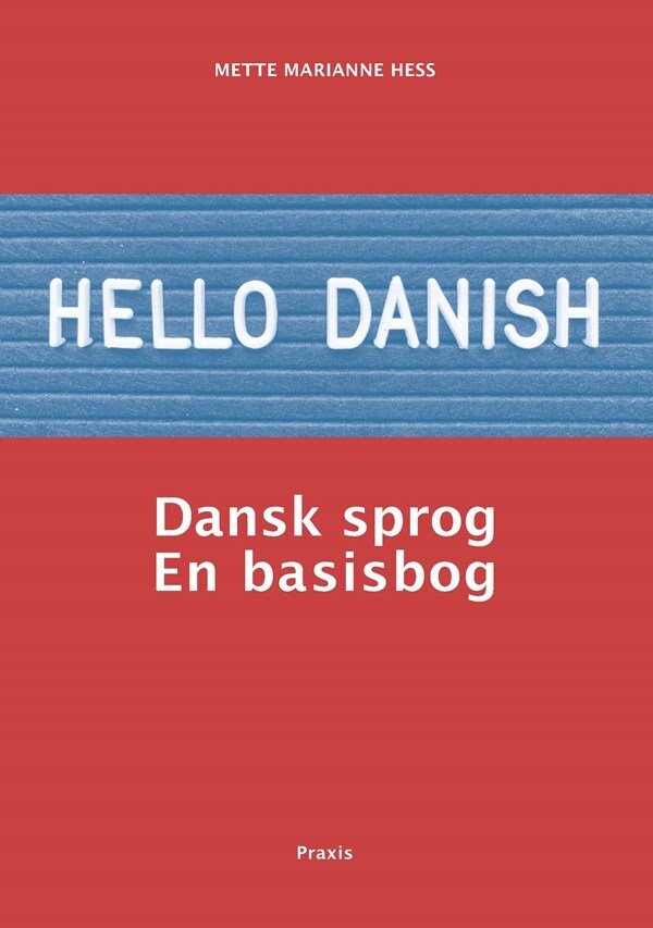Hello Danish - Mette Marianne Hess - Bog - Praxis