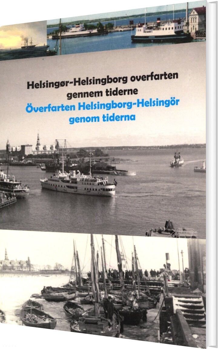Helsingør - Helsingborg Overfarten Gennem Tiderne - Søren Gulmann - Bog - Forlaget Fantastiske Fortællinger
