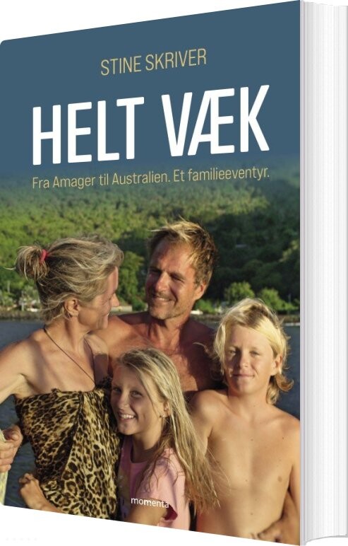 Helt Væk - Stine Skriver - Bog - Forlaget Momenta