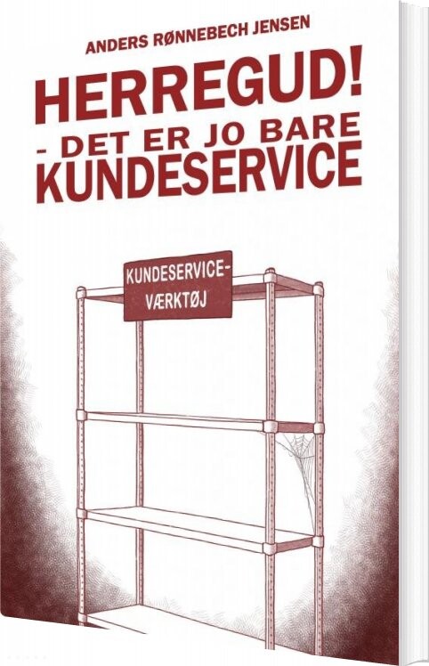 Herregud! Det Er Jo Bare Kundeservice - Anders Rønnebech Jensen - Bog - Saxo Publish