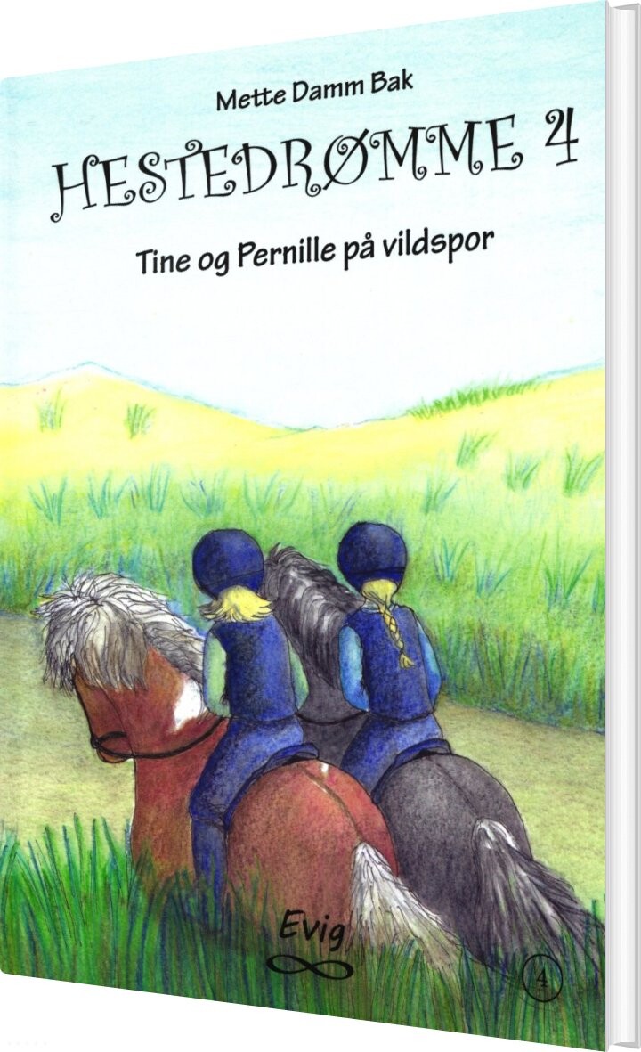 Hestedrømme 4 - Mette Damm Bak - Bog - Forlaget Evig