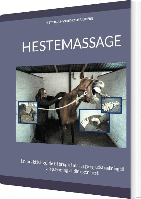 Hestemassage - Bettina Hvidemose - Bog - Books On Demand