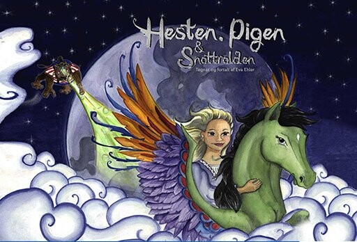 Hesten, Pigen & Snottrolden - Eva Ehler - Bog - Himmelheltene