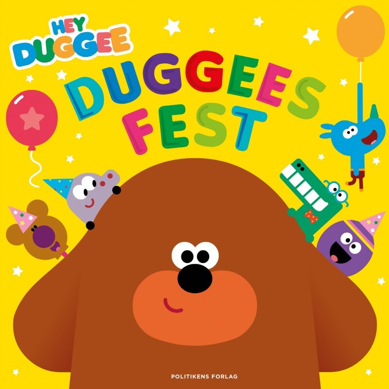 Hey Duggee - Duggees Fest - Lauren Holowaty - Bog - Politikens Forlag