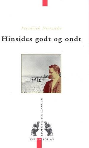 Hinsides Godt Og Ondt - Friedrich Nietzsche - Bog - Det Lille Forlag