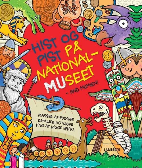 Hist Og Pist På Nationalmuseet - Find Mumien - Sarah Khan - Bog - Lamberth