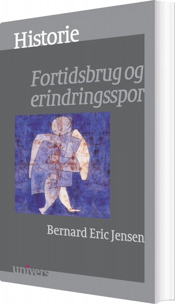 Historie - Bernard Eric Jensen - Bog - Aarhus Universitetsforlag