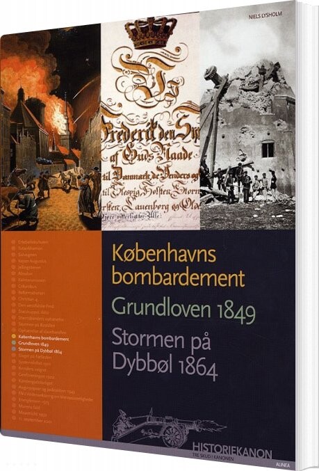 Københavns Bombardement, Grundloven 1849, Stormen På Dybbøl 1864 - Niels Lysholm - Bog - Alinea