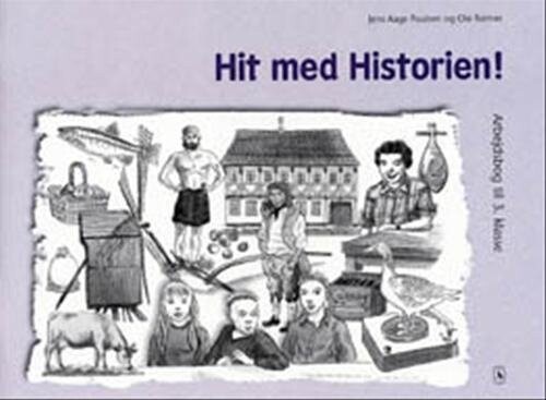 Hit Med Historien! 3. Kl. Arbejdsbog - Jens Aage Poulsen - Bog - Gyldendal