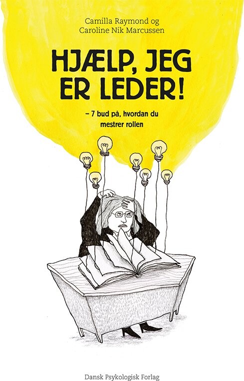 Hjælp, Jeg Er Leder! - Camilla Raymond - Bog - Dansk Psykologisk Forlag
